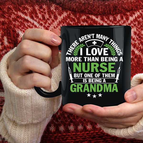 I Love Being A Nurse Coffee Mug, I Love Being A Grandma Coffee Cup