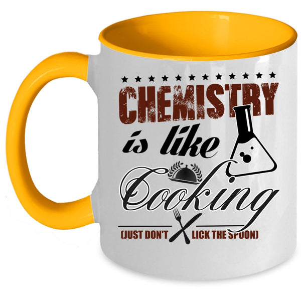 Awesome Chemist Coffee Mug, Chemistry Is Like Cooking Accent Mug