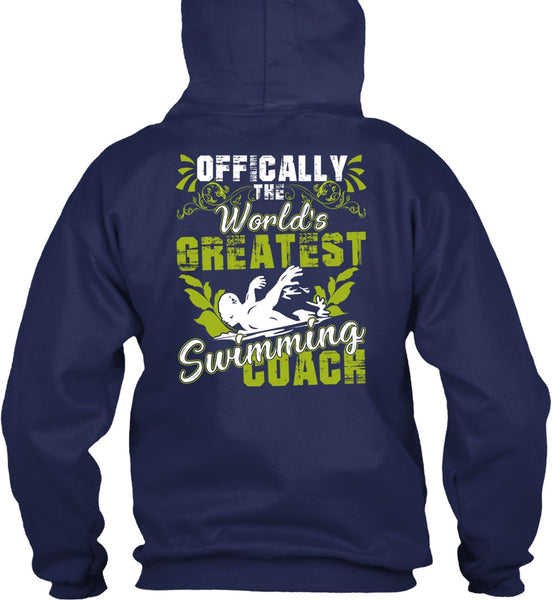 Offically The World's Greatest Swimming Coach T Shirt, Being A Swimmer T Shirt