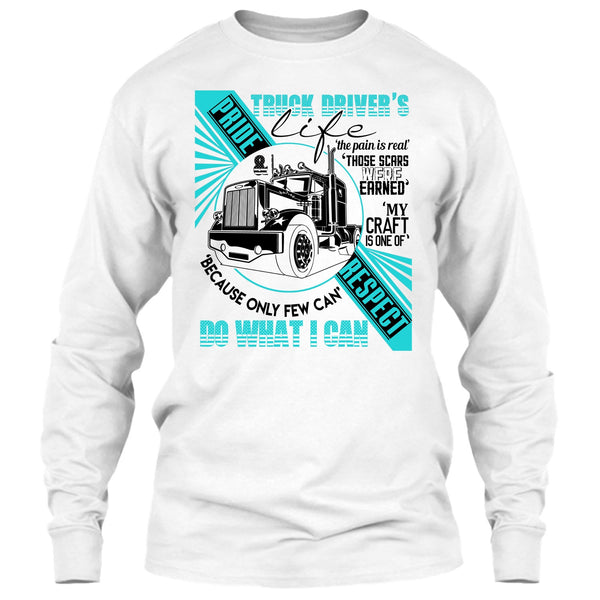 Truck Driver's Life T Shirt, I Am A Truck Driver T Shirt