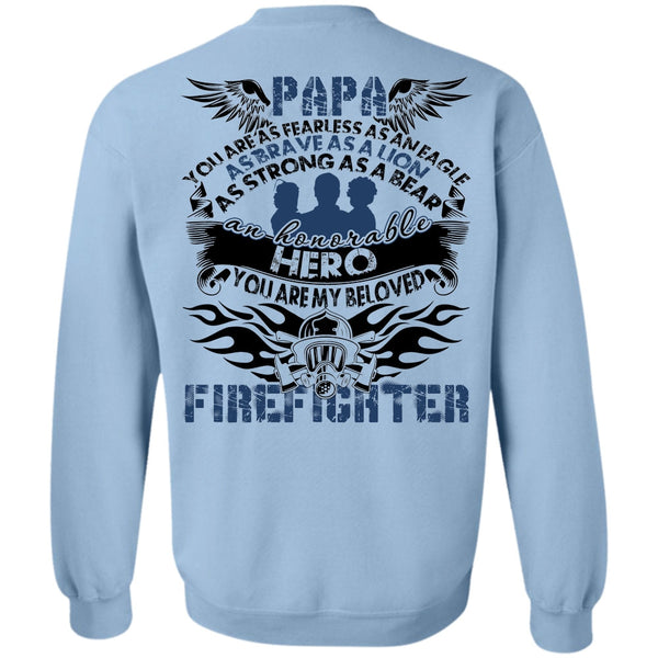 I Love Papa T Shirt, You Are My Beloved Firefighter Sweatshirt