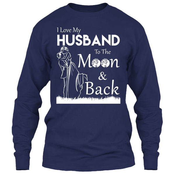 I Love Husband T Shirt, To The Moon And Back T Shirt