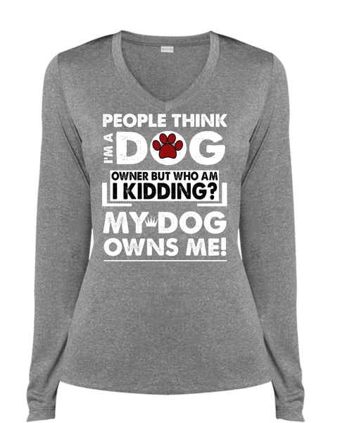 I'm A Dog T Shirt, My Dog Owns Me T Shirt, Cool Shirt (Ladies LS Heather V-Neck)