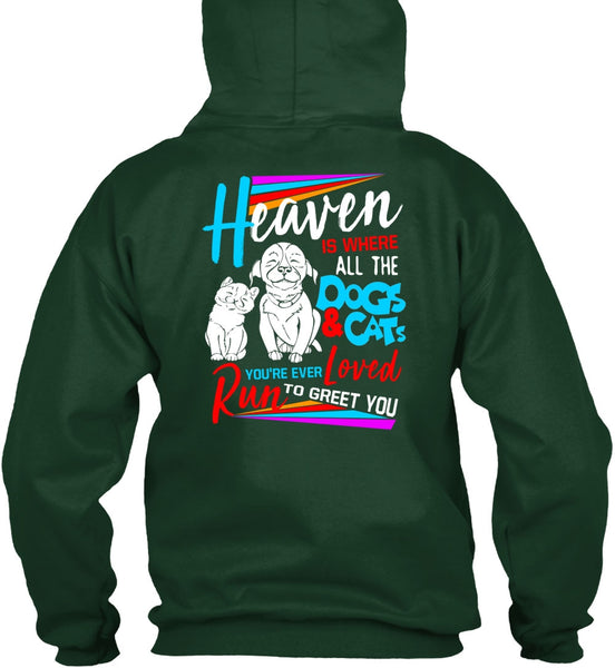 Heaven Is Where All The Dogs And Cats T Shirt, You're Ever Loved Run T Shirt