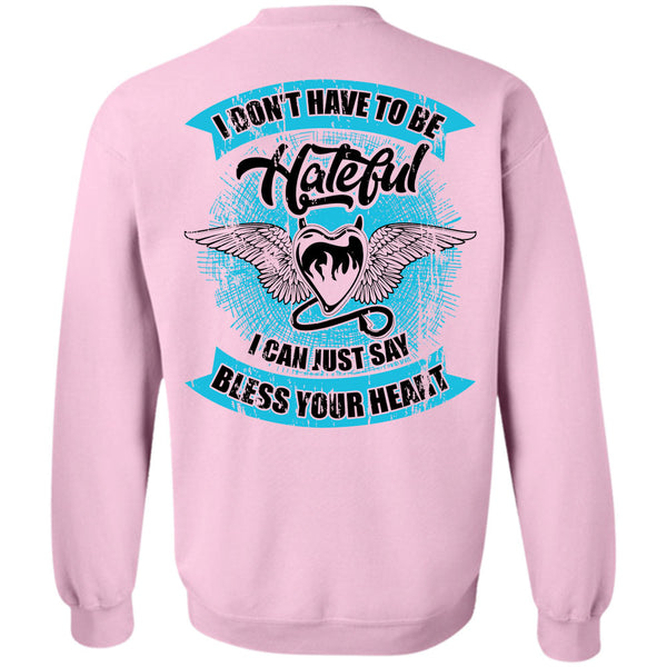 I Love My Life T Shirt, I Can Just Say Bless Your Heart Sweatshirt