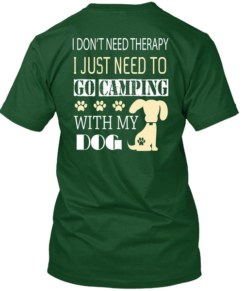 I Just Need To Go Camping With My Dog T Shirt, I Love Camping T Shirt