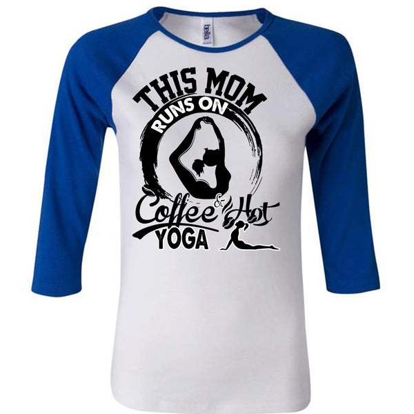 This Mom Runs On Coffee Hot Yoga T Shirt, I Love Nanny T Shirt, Awesome T-Shirts