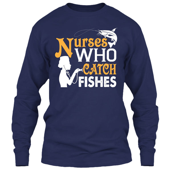 Nurses Who Catch Fishes T Shirt, Coolest Fishing Nurse T Shirt