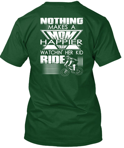 Nothing Makes A Mom T Shirt, Watching Her Kid Ride T Shirt
