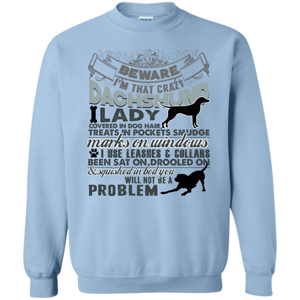 I Am A Dog Lover T Shirt, I'm That Crazy Dachshund Lady Sweatshirt