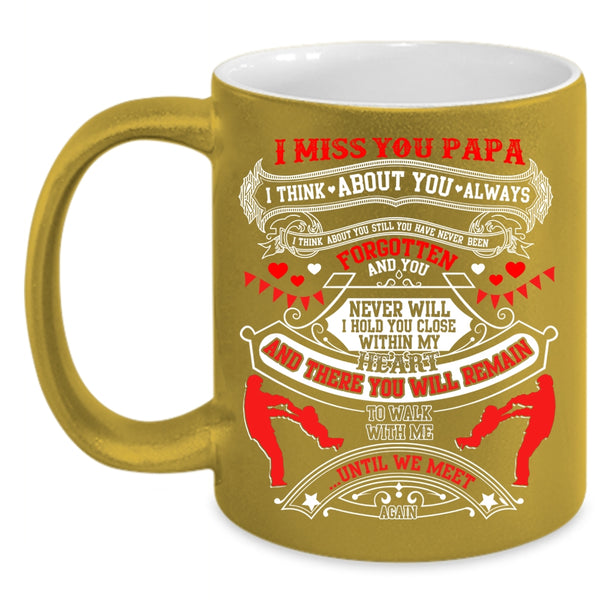 I Miss You Papa Coffee Mug, Best Gift For My Son Coffee Cup