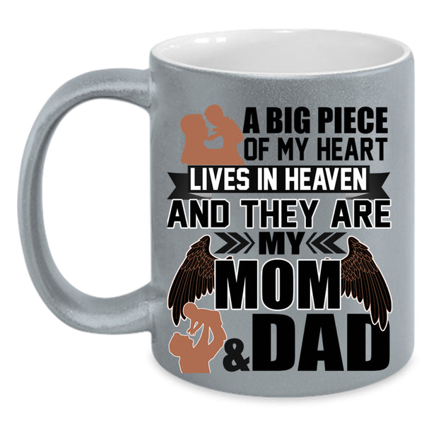 They Are My Mom And Dad Coffee Mug, A Big Piece Of My Heart Lives In Heaven Accent Mug