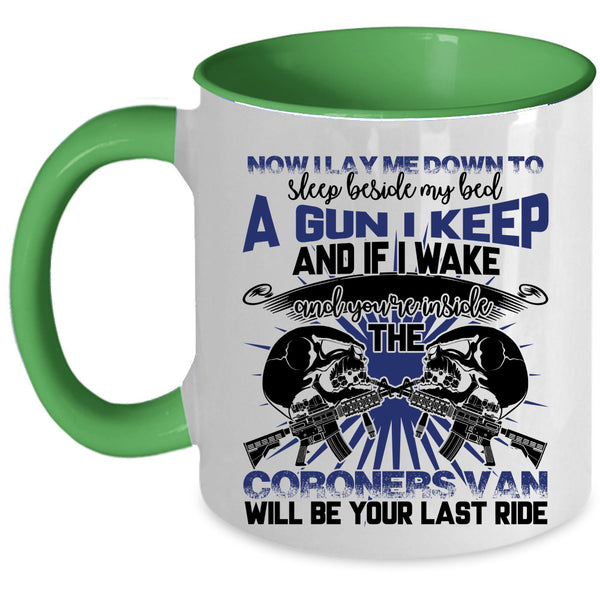 A Gun I Keep Coffee Mug, I Lay Me Down To Sleep Beside My Bed Accent Mug