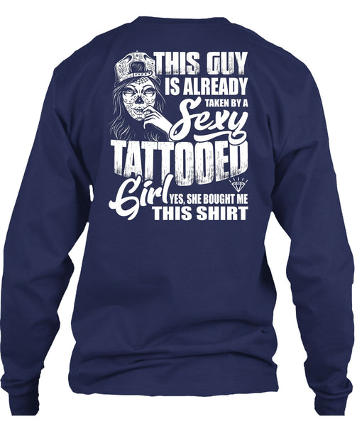 Taken By A Tattooed Girl T Shirt, Being A Tattooed T Shirt
