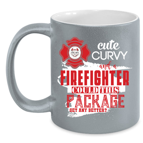 Cute Curvy And A Firefighter Coffee Mug, Funny Fire Fighting Coffee Cup