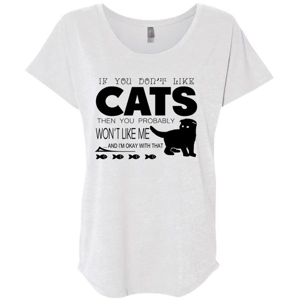 If You Don't Like Cats Then You Probably Won't Like Me T Shirt, My Favorite T Shirt