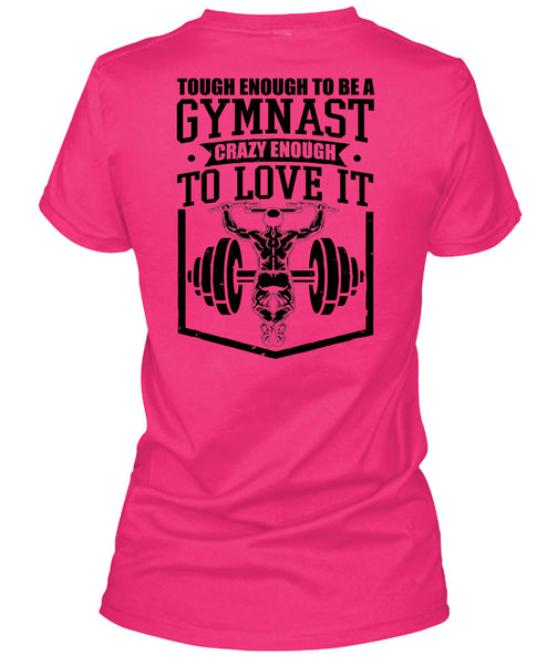 Tough Enough To Be A Gymnast T Shirt, I Love Gym T Shirt