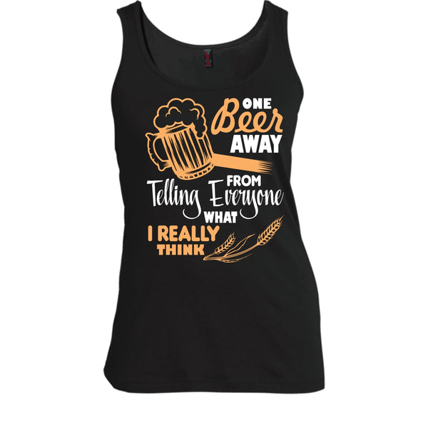 One Beer Away T Shirt, I Love Beer Tank Top