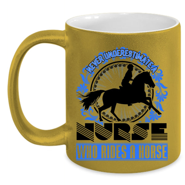 Cute Gift For Nurses Coffee Mug, Nurse Rides A Horse Accent Mug
