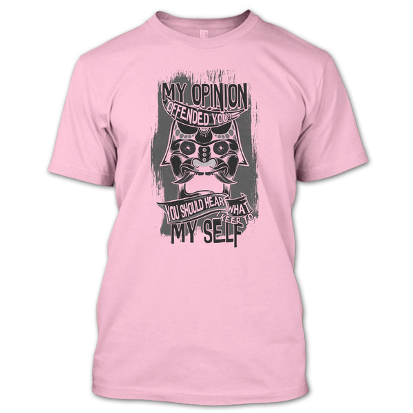 My Opinion Offended You? T Shirt, Coolest Shooter T Shirt