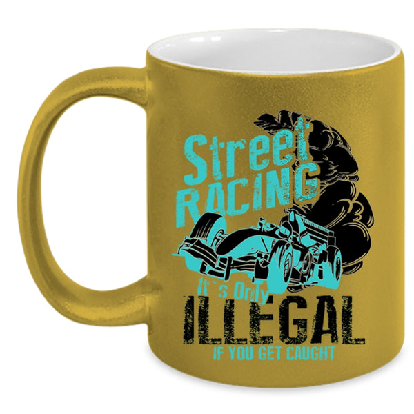 Cool Gift For Racer Coffee Mug, Street Racing Accent Mug