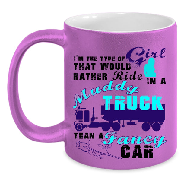 Fancy Car Coffee Mug, Ride In A Muddy Truck Accent Mug