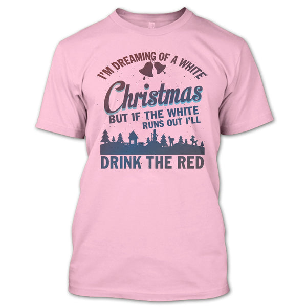 I'm Dreaming Of A White Christmas T Shirt, Merry Christmas Gift T Shirt