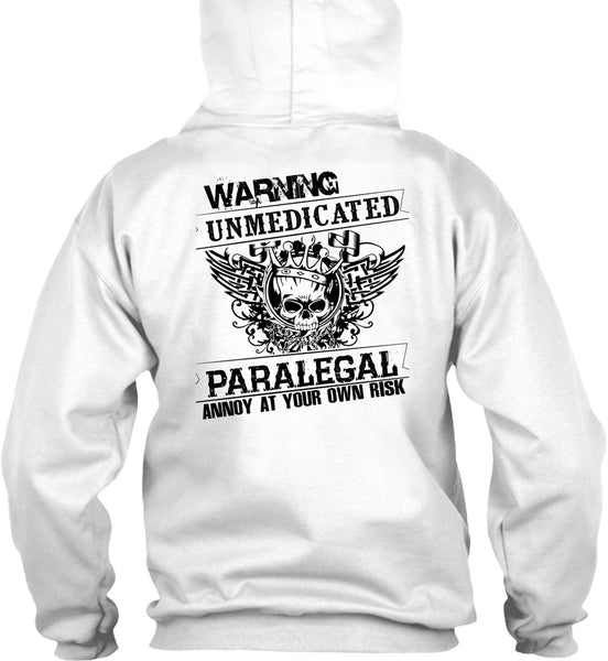 Warning Unmedicated Paralegal Annoy T Shirt, My Job T Shirt