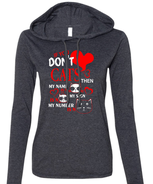 If You Don't Cats T Shirt, My Favorite T Shirt (Anvil Ladies Ringspun Hooded)