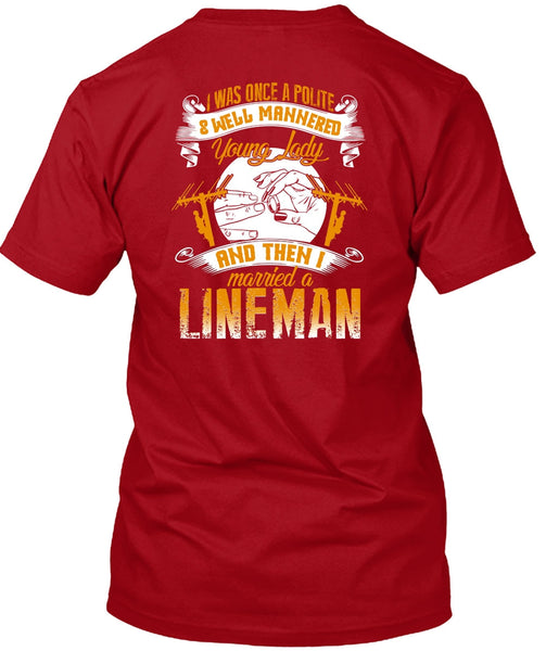I Married A Lineman T Shirt, Well Mannered Young Lady T Shirt