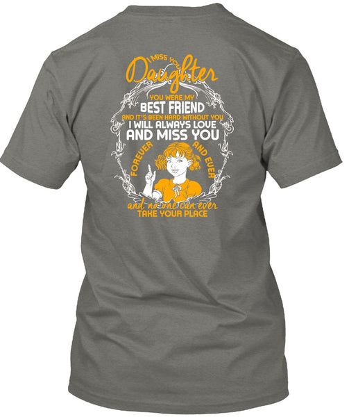 I Miss You Daughter T Shirt, Best Friend T Shirt