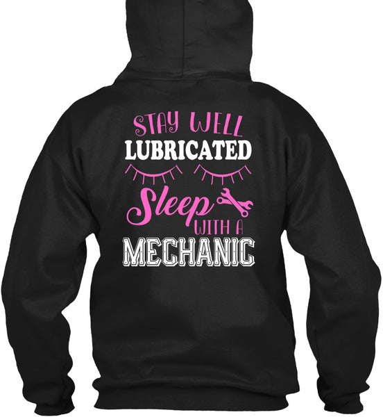 Stay Well Lubricated Sleep With A Mechanic T Shirt, Calls Me A Mechanic T Shirt
