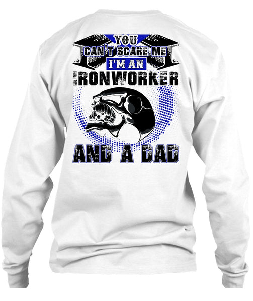 Ironworker And A Dad T Shirt, I Love Ironworker T Shirt