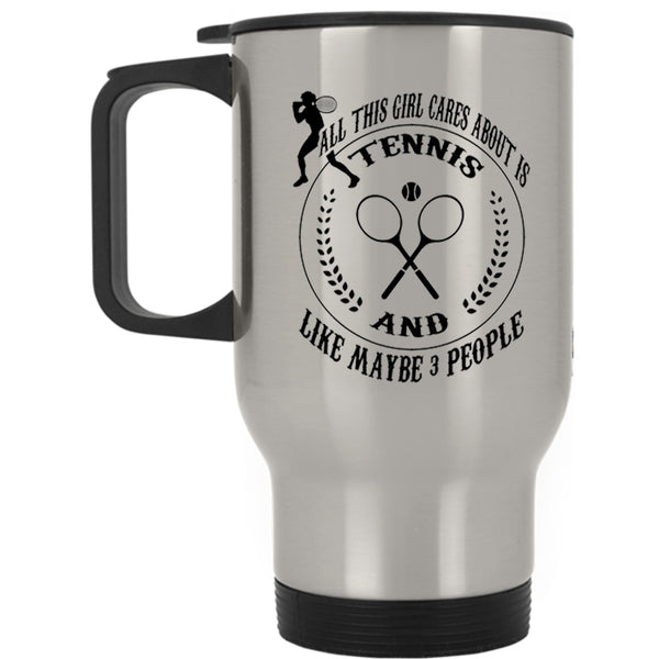 Cool Girls Travel Mug, All This Girl Cares About Is Tennis Mug