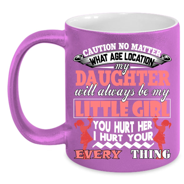 My Daughter Will Always Be My Little Girl Coffee Mug, Cool Dad Coffee Cup