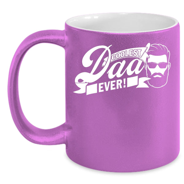 Coolest Dad Ever Coffee Mug, Funny Gift For Dad Coffee Cup