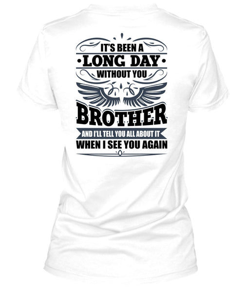 Long Day Without You Brother T Shirt, I Love Brother T Shirt