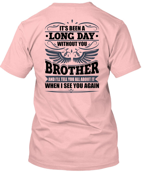 Long Day Without You Brother T Shirt, I Love Brother T Shirt