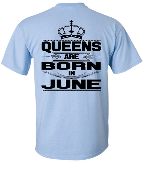 Queens Are Born In June T Shirt, Being A Woman T Shirt