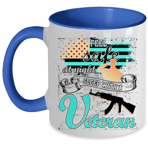 American Flag Coffee Mug, Feel Safe At Night Sleep With A Veteran Accent Mug