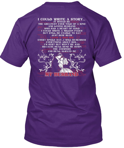I Could Write A Story T Shirt, He'll Always Be My Husband T Shirt