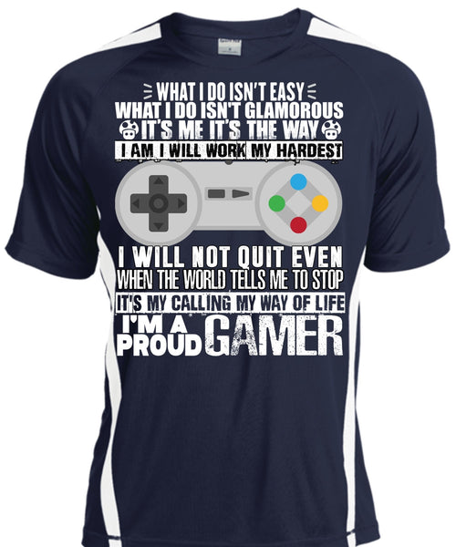 I'm A Proud Gamer T Shirt, Work My Hardest T Shirt, Cool Shirt