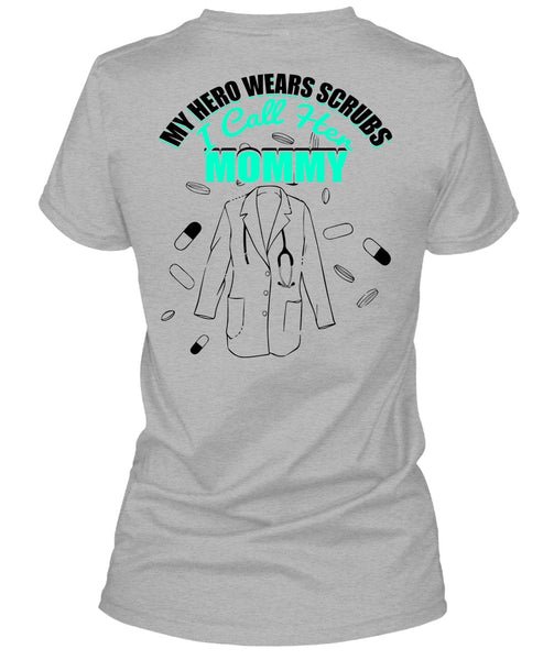 I Call Her Mommy T Shirt, I Love Nursing T Shirt