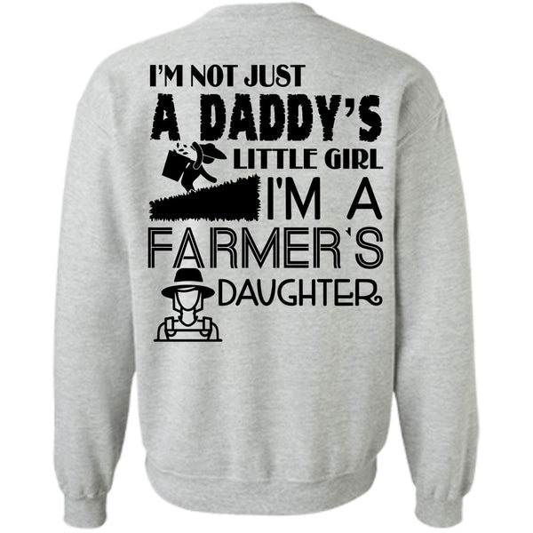 Being A Farmer T Shirt, I'm Not Just A Daddy's Little Girl Sweatshirt