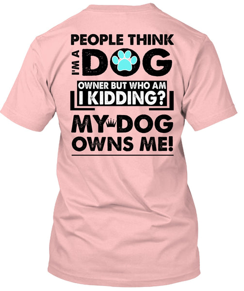 I'm A Dog T Shirt, I Love My Dog T Shirt