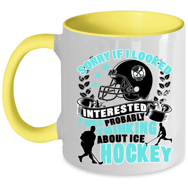 Funny Coffee Mug, I Was Probably Thinking About Ice Hockey Accent Mug