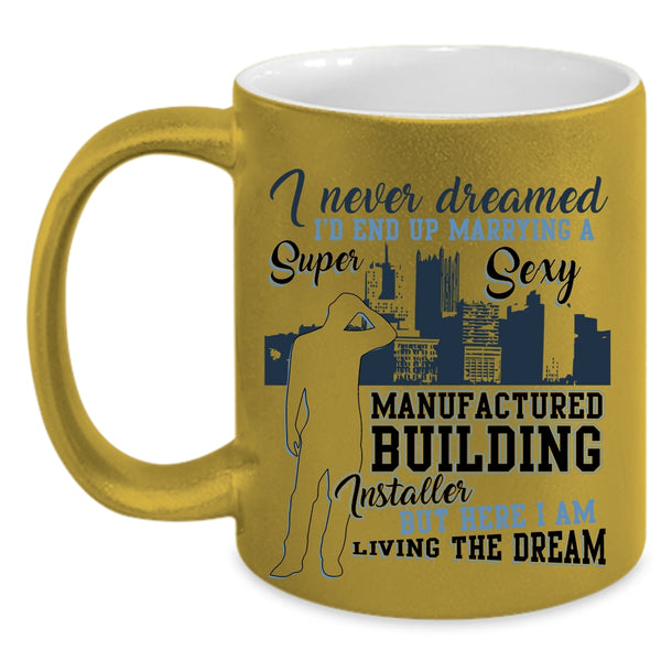 Marry Coffee Mug, Marrying A Manufactured Building Installer Accent Mug