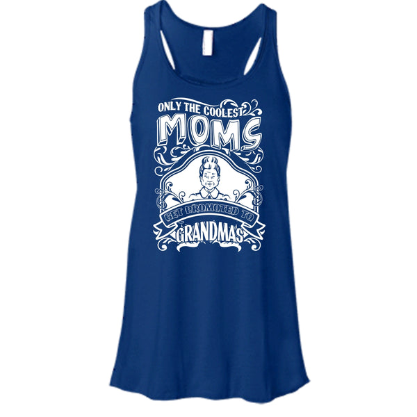 Coolest Moms T Shirt, Get Promoted To Grandmas Tank Top