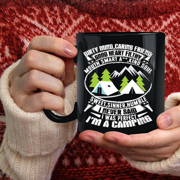 I Never Said I Was Perfect Coffee Mug, I'm A Camping Coffee Cup