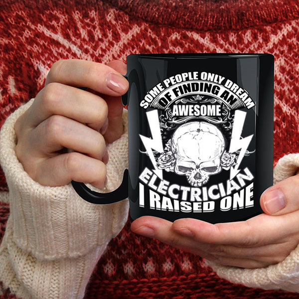 Finding An Awesome Electrician Coffee Mug, I Raise An Electrician Coffee Cup